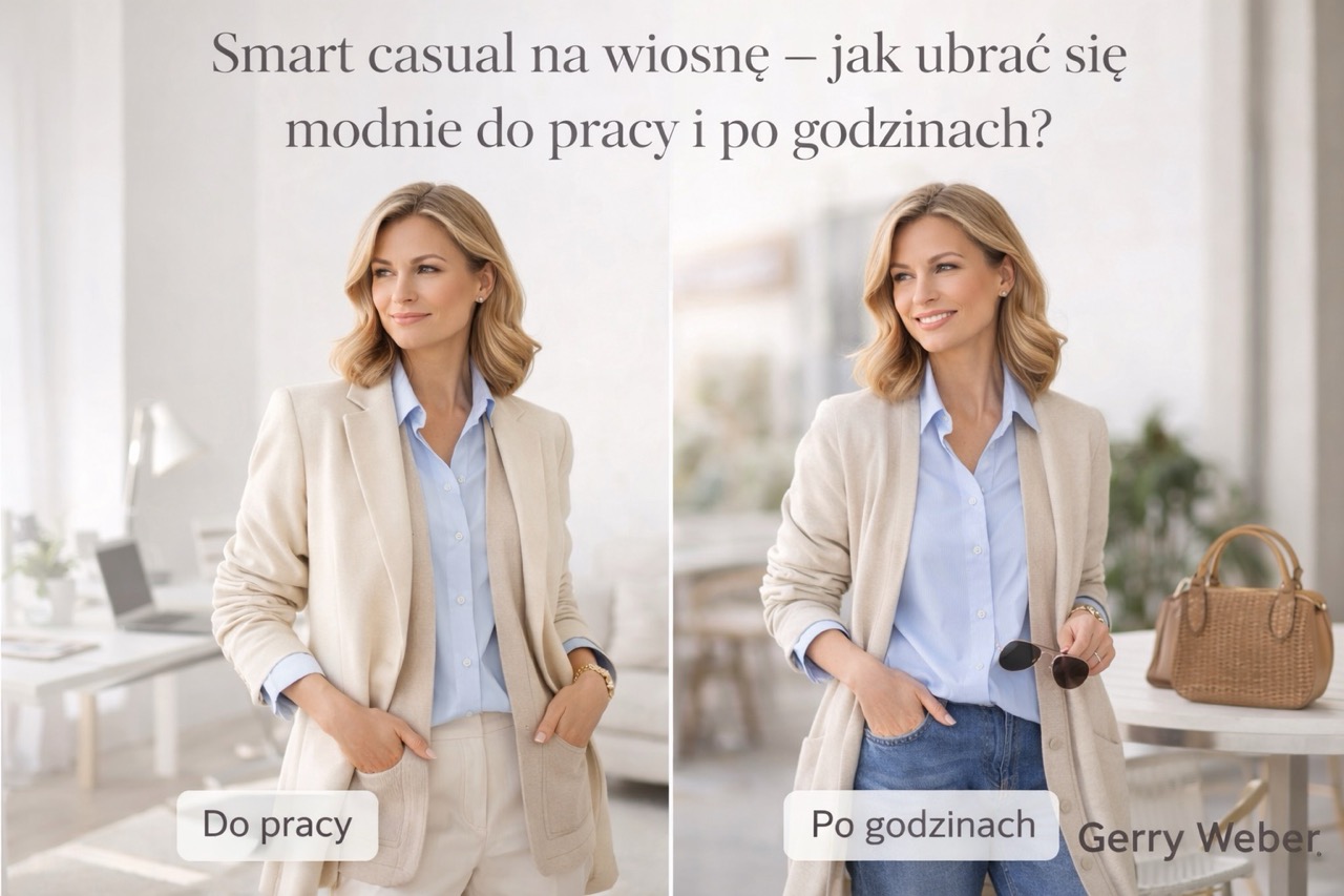 Smart casual na wiosnę – jak ubrać się modnie do pracy i po godzinach?